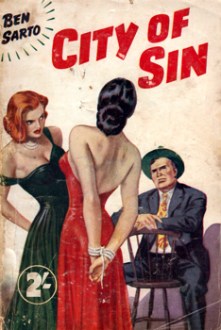 “Ben Sarto” [Frank Dubrez Fawcett]: City of Sin. London: Modern Fiction, 1952.