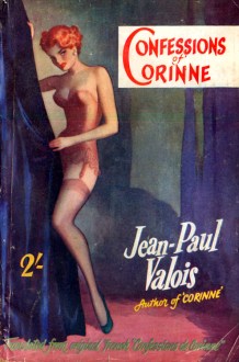 “Jean-Paul Valois” [Lisle Willis]: Confessions of Corinne. London: Edwin Self, ca. 1953.